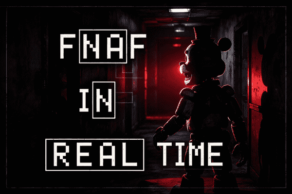 How to play FNAF In Real Time